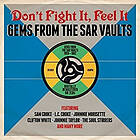 Don't Fight It Feel It/Gems From The Sar Vaults