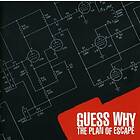 Guess Why: Plan Of Escape CD