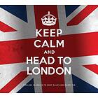 Keep Calm and Head to London CD