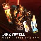 Powell Dirk: When I Wait For You CD