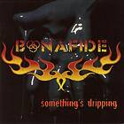 Bonafide: Something's dripping (Vinyl)