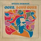 Dawson Steve: Gone Long Gone (Vinyl)