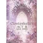 Closterkeller: Act III