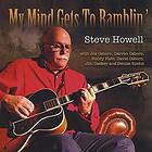 Howell Steve: My Mind Gets To Ramblin'