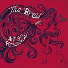 Brew: Art Of Persuasion CD