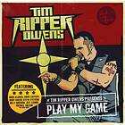 Owens Tim 'Ripper': Play My Game CD