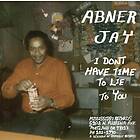 Jay Abner: I Don't Have Time To Lie To You (Vinyl)