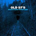 Old 97's: Graveyard Whistling CD