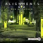 Alignments: Men Of Mayhem CD