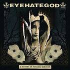 Eyehategod: A history of nomadic behavior 2021