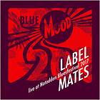 Label Mates: Live At Notodden Bluesfestival 2017 CD