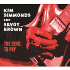 Simmonds Kim And Savoy Brown: Devil to pay 2015 CD