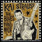 Strauss Kai: Blues Is Handmade (Vinyl)