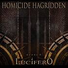 Homicide Hagridden: Effect Lucifero CD