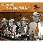 Cheap Old Wine And Whiskey CD