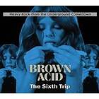 Brown Acid The Sixth Trip CD