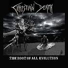 Christian Death: The Root Of All Evilution CD