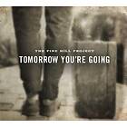 Pine Hill Project: Tomorrow you're going 2015 CD