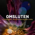 Lutherska Missionskyrkans Kör: Omsluten CD