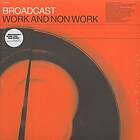 Broadcast: Work and non-work (Vinyl)