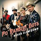 Po Ramblin Boys: Never Slow Down CD