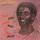 Perry Lee: Roast Fish Collie Weed & Corn Bread (Vinyl)