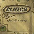 Clutch: Robot Hive/Exodus