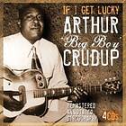 Crudup Arthur Big Boy: If I Get Lucky CD