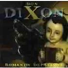Dixon Don: Romantic Depressive