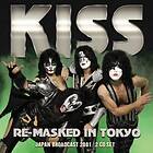 Kiss: Re-masked in Tokyo (Broadcast 2001) CD