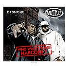 DJ Smoke: Who Wants Some Hardcore The Mop... CD