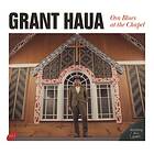 Haua Grant: Ora Blues At the Chapel CD