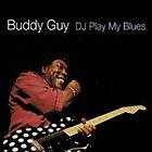 Guy Buddy: DJ Play My Blues