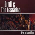 Emil & The Ecstatics: Live at Fasching 2012