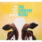 Ickes Rob & Hensley Trey: Country Blues CD