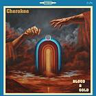 Cherokee: Blood And Gold (Vinyl)