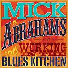 Abrahams Mick: Working In The Blues Kitchen