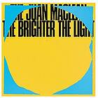 Juan MacLean: Brighter The Light (Vinyl)