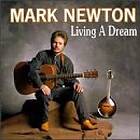 Newton Mark: Living A Dream CD