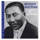 Waters Muddy: I Can't Be Satisfied/Essential ... CD