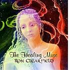 Clearfield Ron: Healing Muse CD