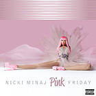 Minaj Nicki: Pink friday (UK Bonus Track Edition