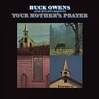 Owens Buck & His Buckaroos: Your Mother's Prayer CD