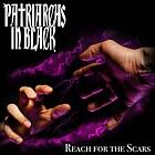 Patriarchs In Black: Reach For The Scars CD
