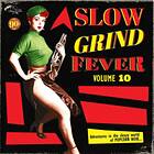 Slow Grind Fever 10 (Vinyl)