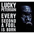 Peterson Lucky: Every Second A Fool Is Born CD