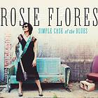 Flores Rosie: Simple case of the blues 2019 CD
