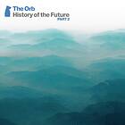 Orb: History Of The Future Part 2 CD