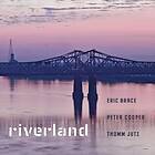 Brace Eric/Peter Cooper/T Jutz: Riverland 2019 CD