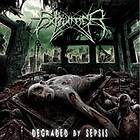 Exhumer: Degraded By Sepsis